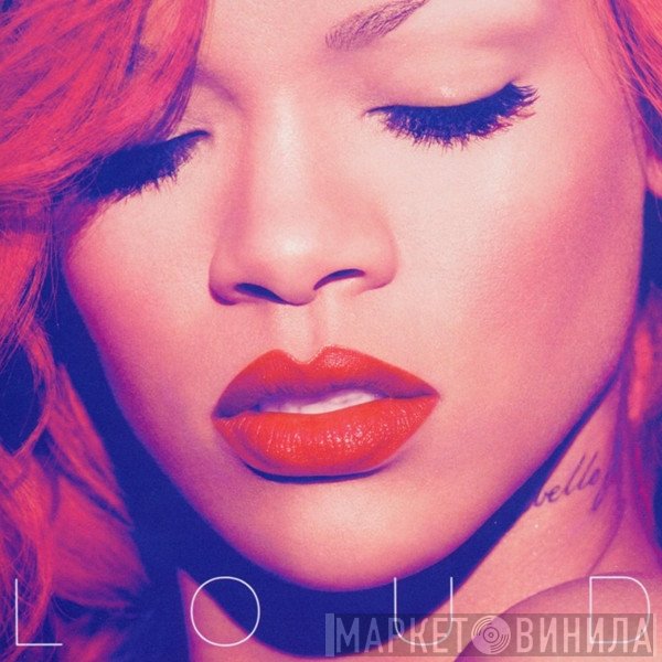 Rihanna  - Loud