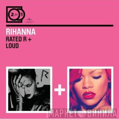 Rihanna  - Rated R + Loud