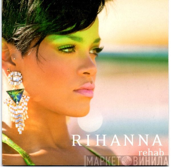 Rihanna  - Rehab