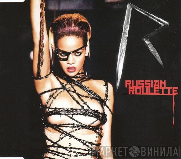 Rihanna  - Russian Roulette