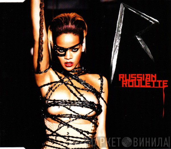 Rihanna  - Russian Roulette