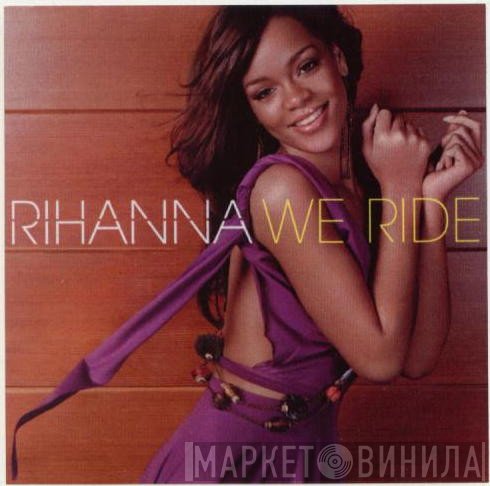 Rihanna  - We Ride