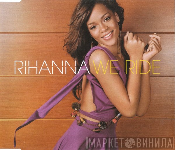 Rihanna  - We Ride