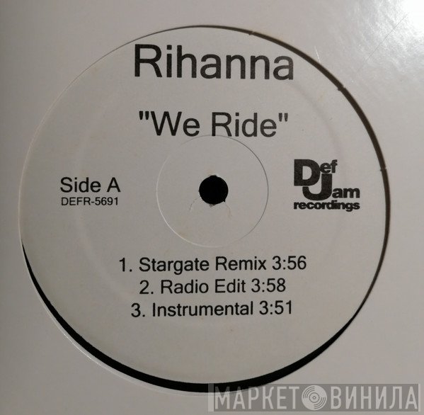 Rihanna  - We Ride