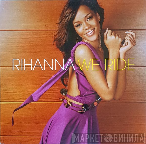 Rihanna  - We Ride
