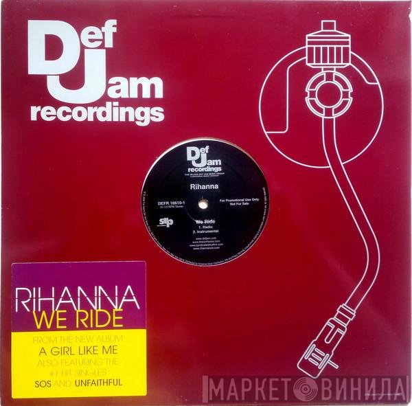 Rihanna  - We Ride
