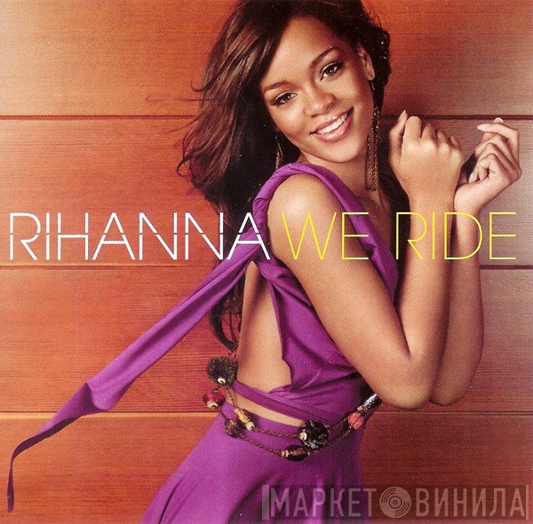 Rihanna  - We Ride