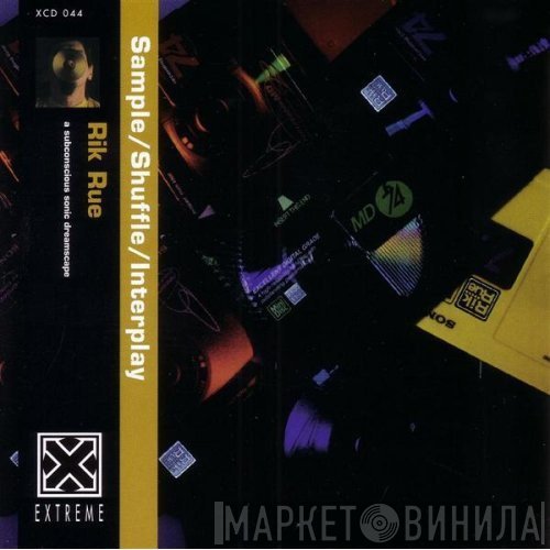 Rik Rue  - Sample / Shuffle / Interplay