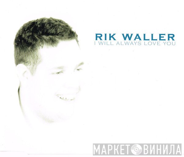 Rik Waller - I Will Always Love You