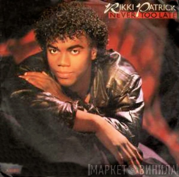 Rikki Patrick  - Never Too Late / So Much In Love