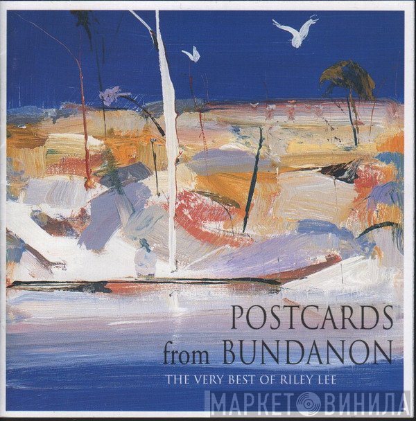 Riley Lee - Postcards From Bundanon