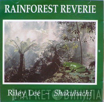 Riley Lee  - Rainforest Reverie
