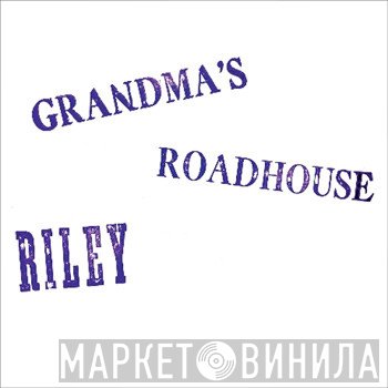 Riley Watkins - Grandma's Roadhouse