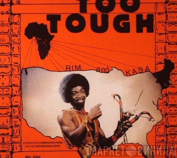 Rim And The Believers, Rim And Kasa - Too Tough