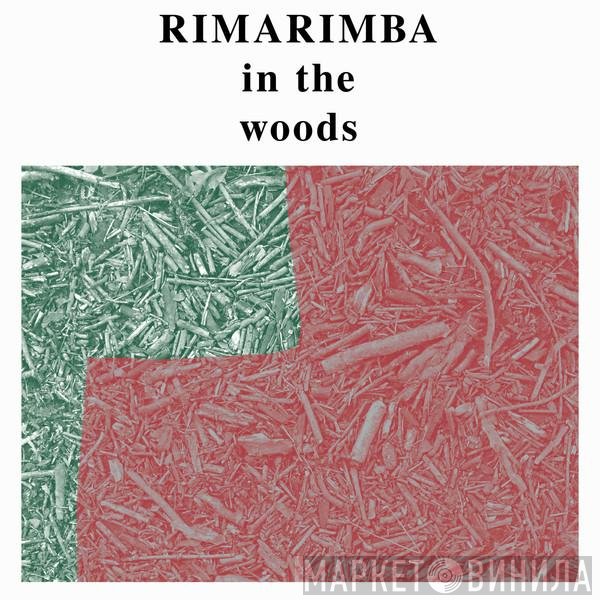 Rimarimba - In The Woods