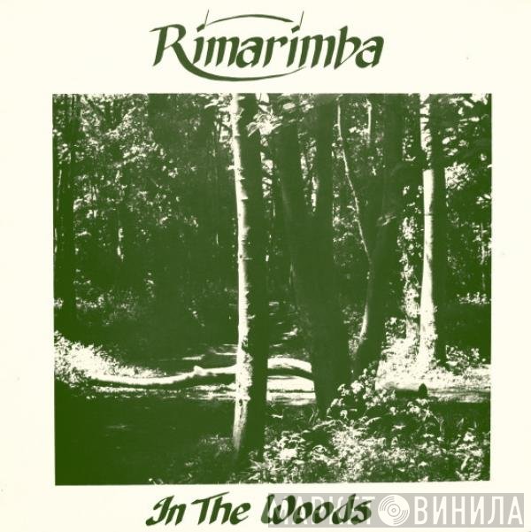 Rimarimba  - In The Woods