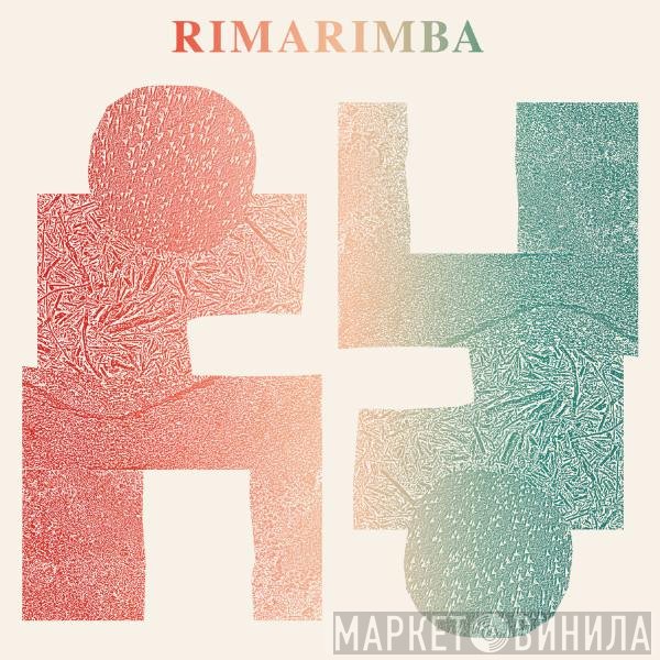 Rimarimba  - The Rimarimba Collection