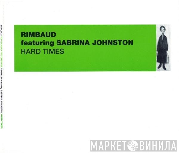 Rimbaud featuring Sabrina Johnston  - Hard Times