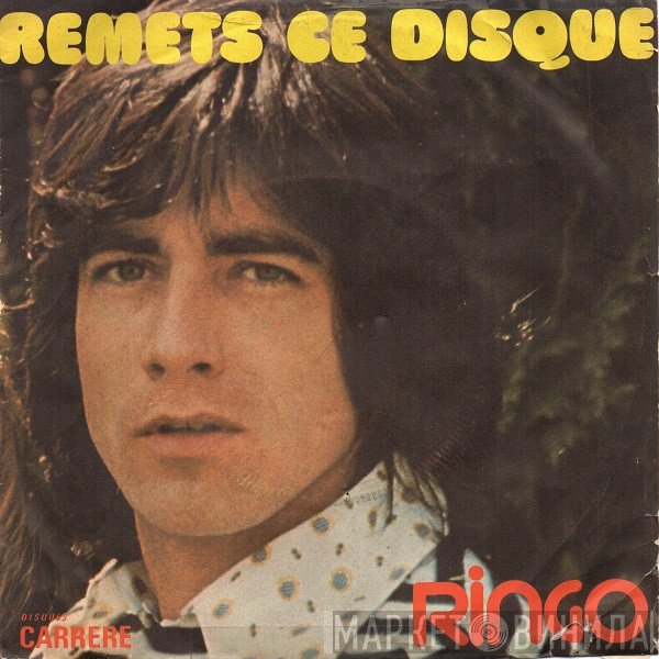 Ringo   - Remets Ce Disque