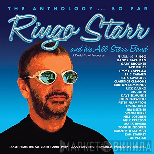 Ringo Starr And His All-Starr Band - The Anthology... So Far