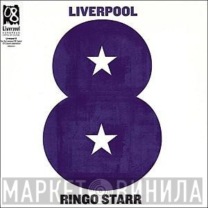 Ringo Starr  - Liverpool 8