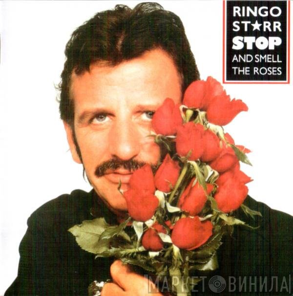 Ringo Starr  - Stop And Smell The Roses
