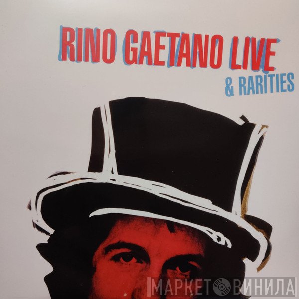 Rino Gaetano  - Rino Gaetano Live & Rarities