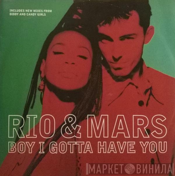 Rio &amp; Mars - Boy I Gotta Have You