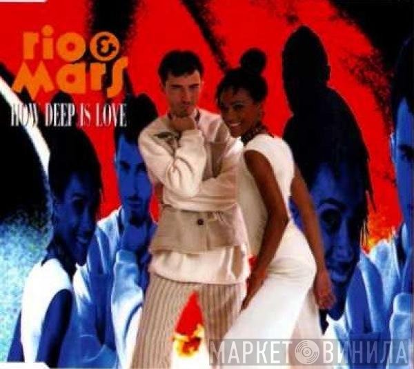 Rio & Mars - How Deep Is Love