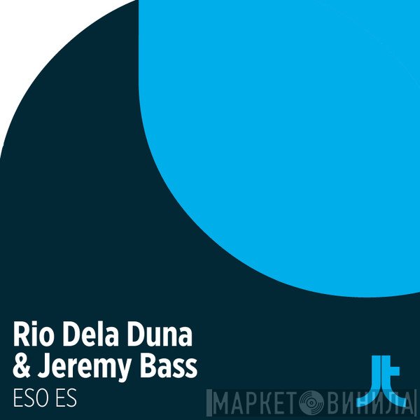 Rio Dela Duna & Jeremy Bass  - Eso Es