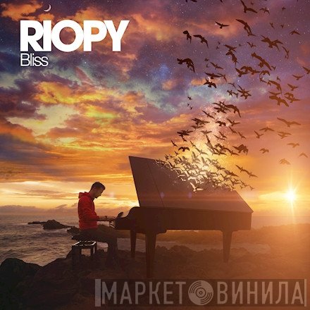Riopy  - Bliss
