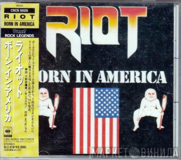 Riot   - Born In America