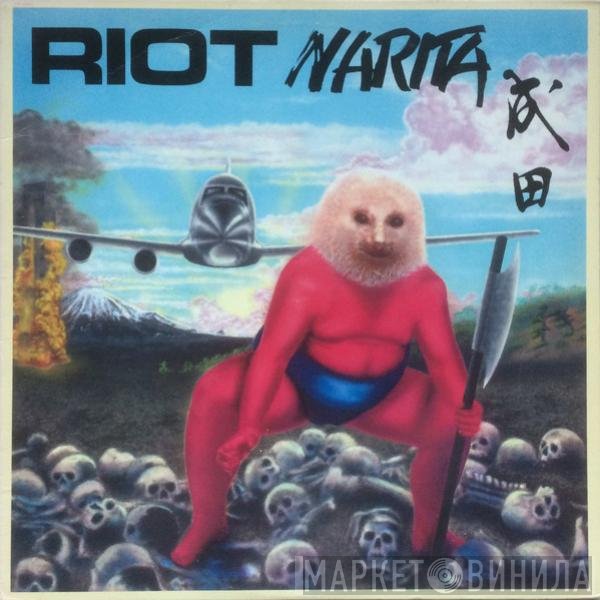 Riot   - Narita