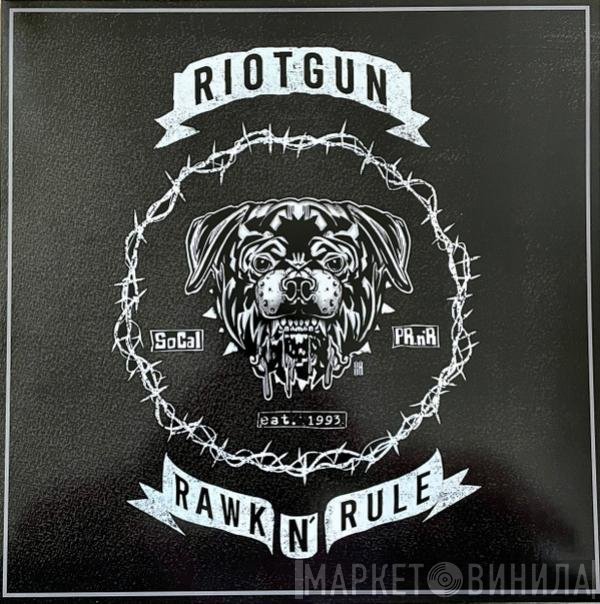 Riotgun.  - Rawk N' Rule