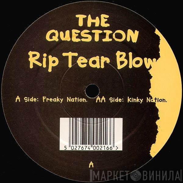  - Rip Tear Blow
