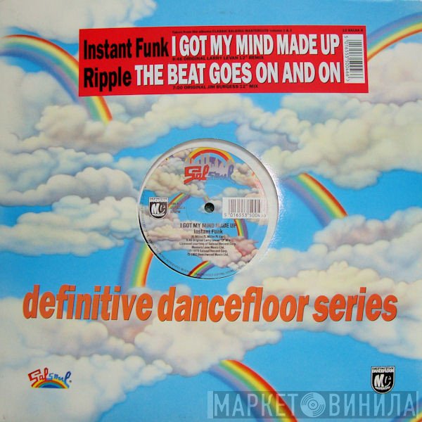 Ripple, Instant Funk - I Got My Mind Made Up / The Beat Goes On And On