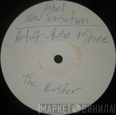 Rise & Shine   - The Rusher / The Wild One