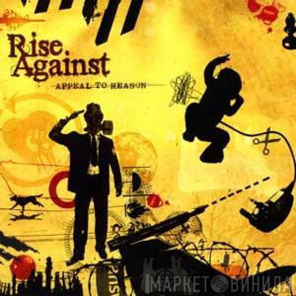 Rise Against  - Appeal To Reason