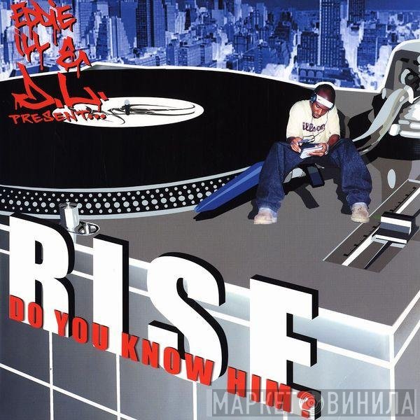 Rise  - Do You Know Him?