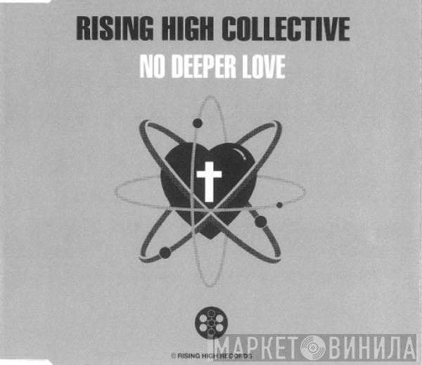 Rising High Collective  - No Deeper Love