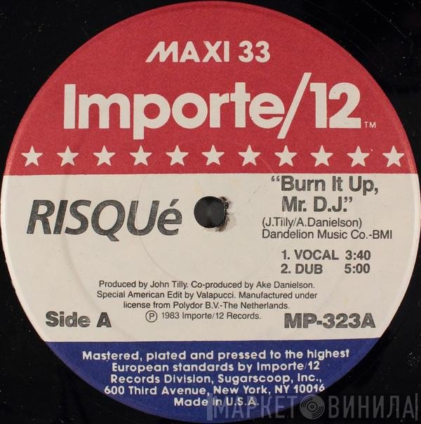 Risqué  - Burn It Up, Mr. D.J.