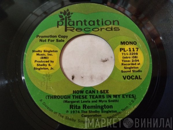 Rita Remington - How Can I See (Through The Tears In My Eyes)