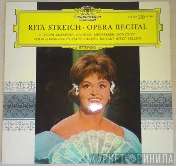 Rita Streich - Vincenzo Bellini · Giacomo Puccini · Gaetano Donizetti · Giuseppe Verdi · Nikolai Rimsky-Korsakov · Georges Bizet · Jules Massenet · Léo Delibes  - Opera Recital