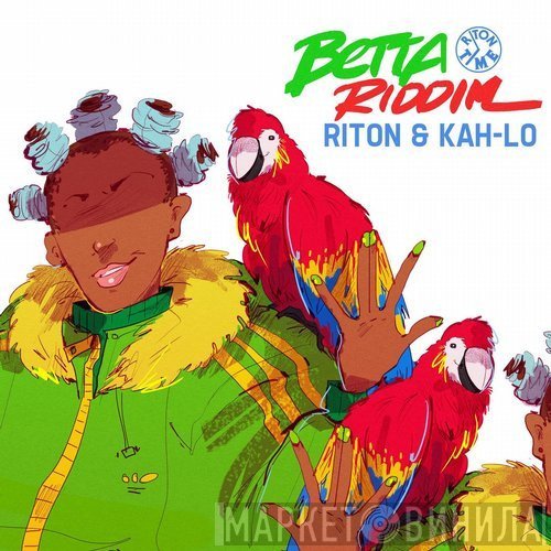Riton & Kah-Lo  - Betta Riddim