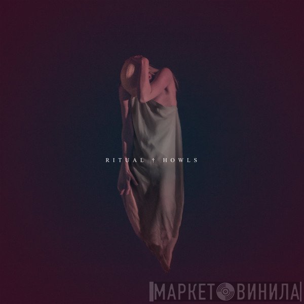 Ritual Howls  - Their Body