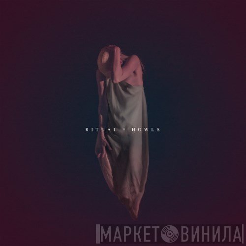 Ritual Howls  - Their Body