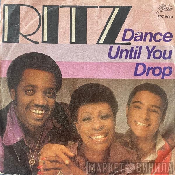 Ritz  - Dance Until You Drop
