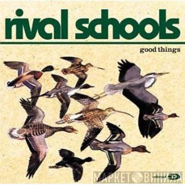 Rival Schools  - Good Things