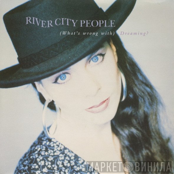 River City People - (What's Wrong With) Dreaming ?