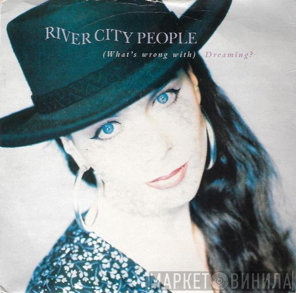 River City People - (What's Wrong With) Dreaming?